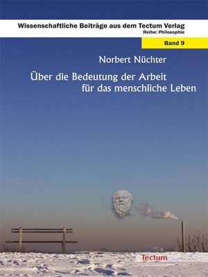 cover image of Über die Bedeutung der Arbeit für das menschliche Leben